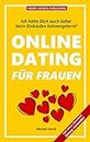 Ich hätte Dich auch lieber beim Einkaufen kennengelernt: Online-Dating für Frauen. Wie auch Sie online Ihren persönlichen Mr. Right finden. (Schlank und schnell gelesen) (German Edition)