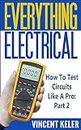 Everything Electrical How To Test Circuits Like A Pro Part 2