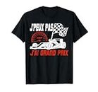 Cadeau pour fan de course automobile I Can't I Have Grand Prix T-Shirt