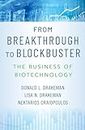 From Breakthrough to Blockbuster: The Business of Biotechnology