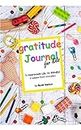 gratitude journal for kids: a journal to teach gratitude mindfulness and to learn from mistakes | Cute wood train, cat, legos, heart lollipop, clock, candies design
