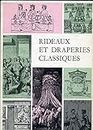 RIDEAUX ET DRAPERIES CLASSIQUES Styles et tradition (L'art mobilier Français)[Buy it!]