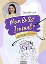Mein Bullet Journal von Beauty Benzz: Kreativer Planer zum Eintragen und Gestalten. Beauty Influencerin Isabell Geschenkbuch