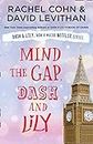 Mind the Gap, Dash and Lily: The final book in the unmissable and feel-good romantic trilogy of 2020! Dash & Lily's Book of Dares now an original Netflix series! (English Edition)