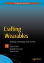 Crafting Wearables Blending Technology with Fashion 3210