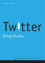 Dhiraj Murthy Twitter (Paperback) Digital Media and Society