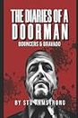 The Diaries of a Doorman - Bouncers & Bravado: Volume 2