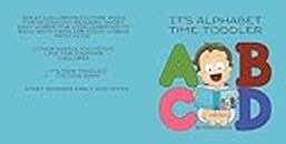 It's Alphabet Time Toddler: Great Childrens Picture Book for Beginning Readers. Short Easy Words for Kids Learning to Read with Familiar Sight Words from Home. (It's Time Toddler) (English Edition)