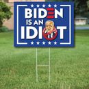 Biden is an IDIOT YARD SIGN 18in x 24in Frame Sleepy Joe Biden MAGA TRUMP