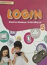 LOGIN Book 5 Based on Windows 7 & MS Office 10 | (9789388884723)