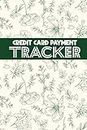Credit Card Payment Tracker Logbook: Keep Track of all Your Credit Card Payments and Bills