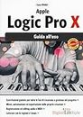 Apple Logic Pro X: Guida All'uso