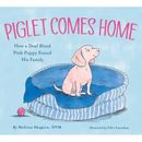 Piglet Comes Home: How a Deaf Blind Pink Puppy Found His Family (Hardcover) - Melissa Shapiro