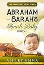 Abraham and Sarah's Amish Baby: The Amish Bible Story Series, book 1