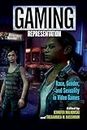 Gaming Representation: Race, Gender, and Sexuality in Video Games (Digital Game Studies)