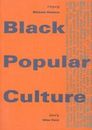 Discussions in Contemporary Culture Ser.: Black Popular Culture by Michele...