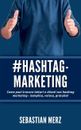 # Hashtag-Marketing: Come Puoi Trovare Lettori E Clienti Con Hashtag Market...