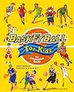 Basketball for Kids: An Illustrated Guide (English Edition)