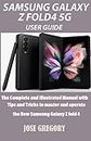 SAMSUNG GALAXY Z FOLD 4 5G USER GUIDE: The Complete and Illustrated Manual with Tips and Tricks to Master and Operate the New Samsung Galaxy Z Fold 4