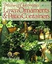 Making Decorative Lawn Ornaments & Patio Containers