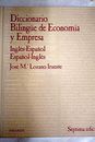 Diccionario bilingue de economia y empresa / Bilingual Dictionary of Economics a