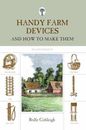 Handy Farm Devices: And How To Make Them - Paperback, by Cobleigh Rolfe - Good