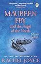 Maureen Fry and the Angel of the North: From the bestselling author of The Unlikely Pilgrimage of Harold Fry