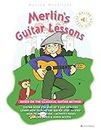 Merlin’s Guitar Lessons – Based on the Classical Guitar Method: Guitar Book for Kids of 5 and Upwards: Learn How to Play the Guitar Step by Step and Have Fun