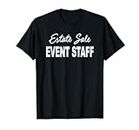 Estate Sale Event Staff T-shirt - Official Estate Sale T-Shirt