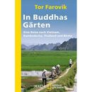 In Buddhas Garten Eine Reise durch Vietnam Kambodscha Thailand und Birma
