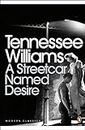 A Streetcar Named Desire (Modern Classics (Penguin))(Play edition)