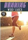 Running Word Search: 40 Puzzles with Word Scramble | Challenging Puzzle Book For Adults, Kids and Seniors | More Than 300 Sports Words On Jogging ... Vocabulary | Large Print Gift For Runners
