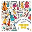 Musical Instruments: Coloring Book