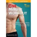 The One Minute Workout: Build Fat-Burning Lean Muscle, Massive Strength, And Better Health In Just 60 Seconds A Day!