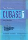 Fast Guide to Cubase 6, Simon Millward