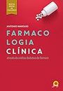 Farmacologia Clínica: através da análise dedutiva do fármaco (Portuguese Edition)