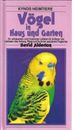 Vögel in Haus und Garten - Alderton - NEU KYNOS Leitfaden für Anfänger Liebhaber