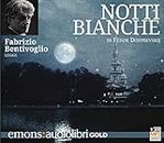 Notti bianche letto da Fabrizio Bentivoglio. Audiolibro. CD Audio formato MP3 (Gold)