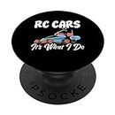 RC Cars Racing Rc Cars es lo que es hacer RC Car PopSockets PopGrip Intercambiable