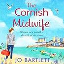 The Cornish Midwife: The Cornish Midwife, Book 1