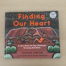 Finding Our Heart: A Story about the Uluru Statement Thomas Mayor Blak Douglas A