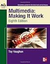 Multimedia: Making It Work, Eighth Edition