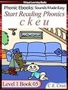 Start Reading Phonics 1.05 (c k e u) Level 1 Book 05 (Childrens Learning To Read Activity Book) (Phonic Ebooks: Kids Learn To Read (Childrens First Readers Level 1))