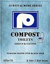 COMPOST TOILETS with Zero Ick Factor while Turning Waste Into Black Gold (Survival Mode Series)