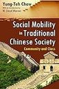Social Mobility in Traditional Chinese Society: Community and Class