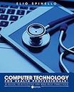 Computer Technology for Health Professionals: A Guide to Effective Use and Best Practices