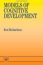 Models Of Cognitive Development, Richardson, Dr Ken & Richardson, Ken, Used; Goo