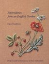 Embroideries from an English Garden: Projects and T by Andrews, Carol 0903585308