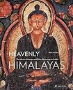 Heavenly Himalayas: The Murals of Mangyu and Other Discoveries in Ladakh