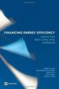 Financing Energy Efficiency: Lessons from Brazil, China, India, 